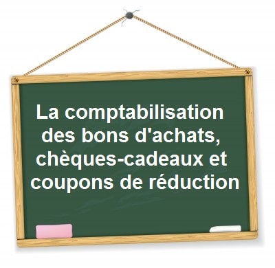 comptabilisation bon achat cheque cadeau coupon reduction