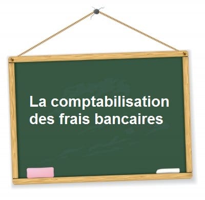 Comptabilisation frais bancaires