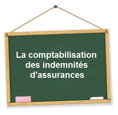 Comptabilisation indemnités assurances