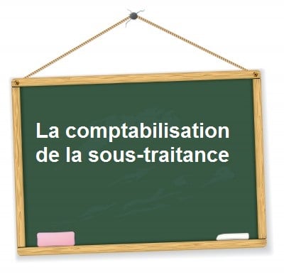 Comptabilisation sous-traitance