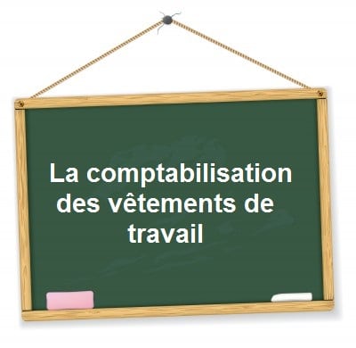 Comptabilisation vetements travail